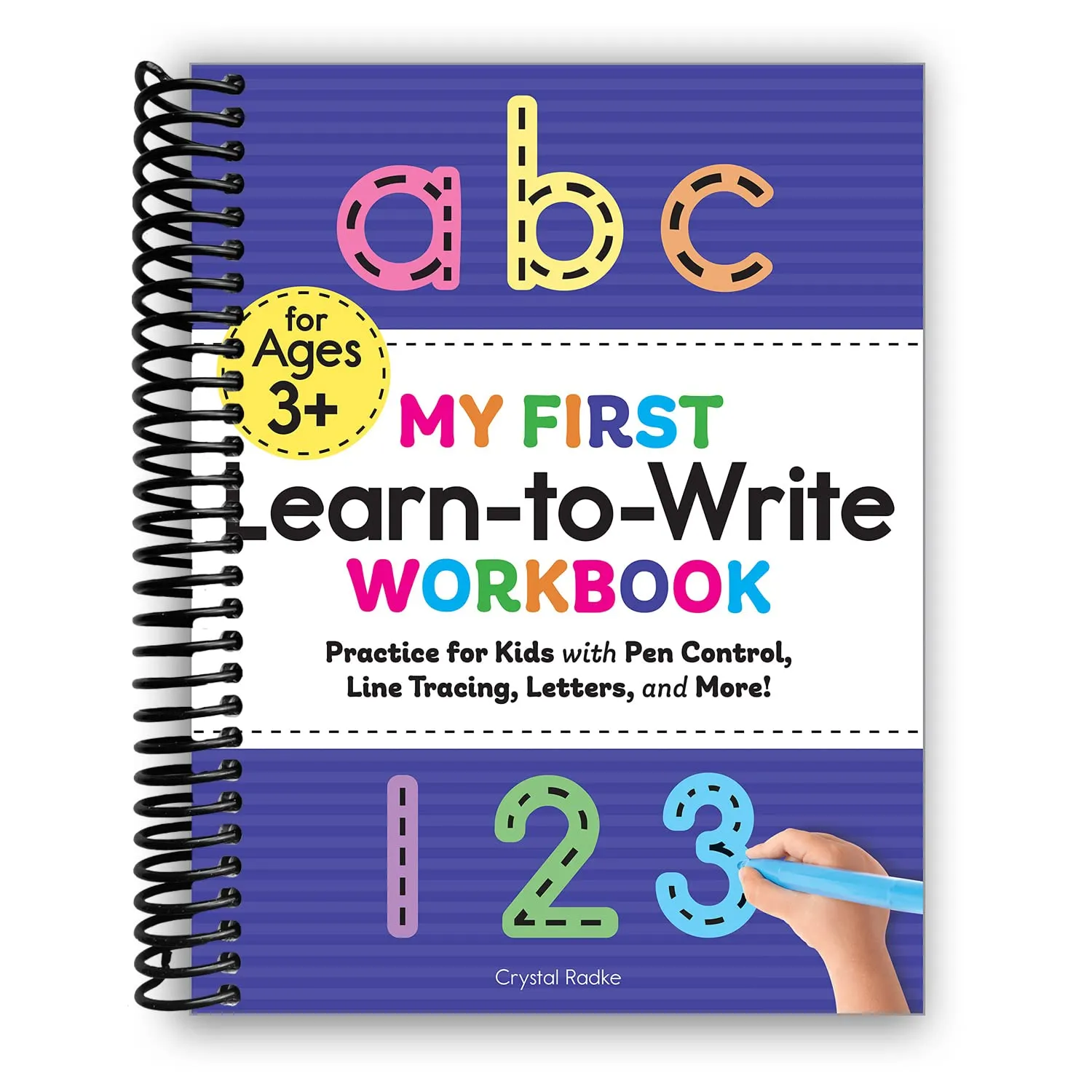 My First Learn to Write Workbook: Practice for Kids with Pen Control, Line Tracing, Letters, and More! (Kids coloring activity books) Spiral-bound  January 1, 2019